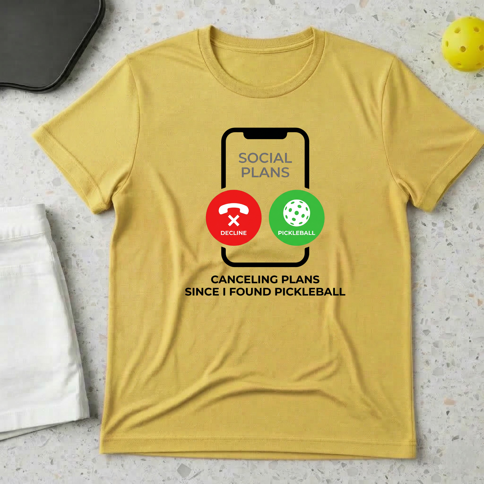 Canceling Plans Since I Found Pickleball T-shirt