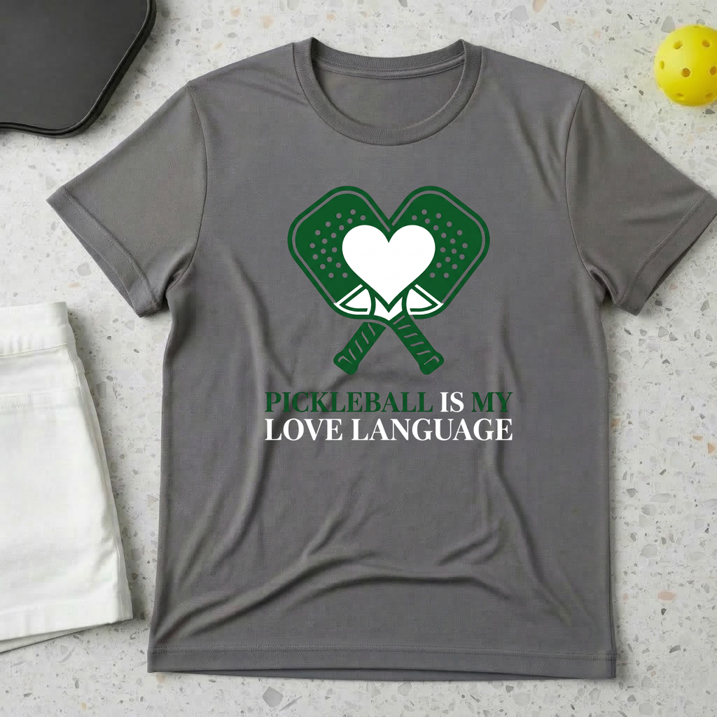 Pickleball Is My Love Language T-shirt