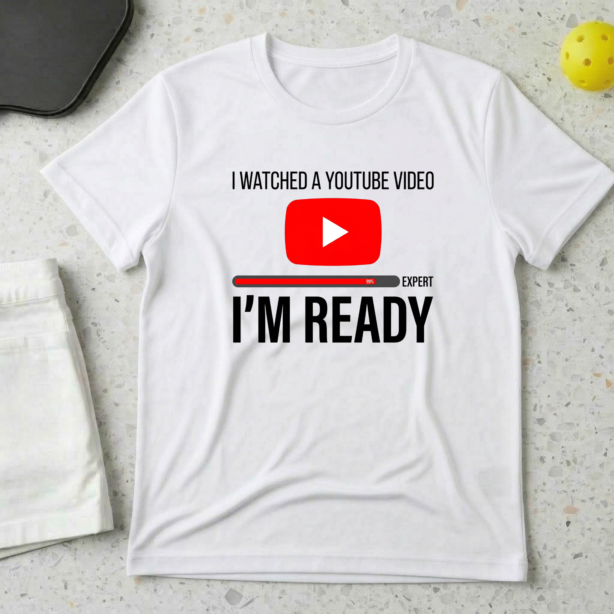 I Watched A Youtube Video Am Ready T-shirt