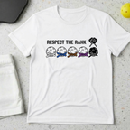 Respect the rank T-Shirt