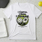 I Came. I Saw. I Dinked T-shirt