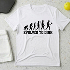 Evolved to dink T-shirt