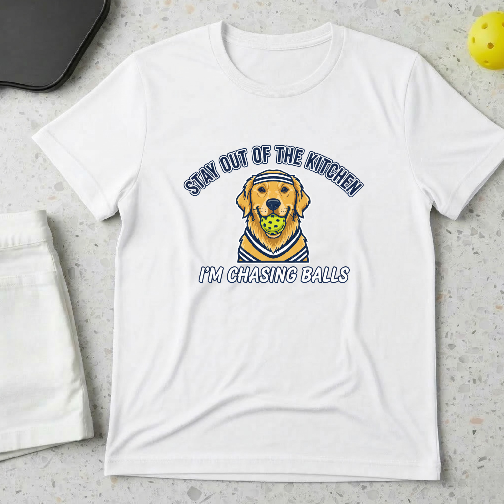 Stay out of the kitchen I'm chasing balls T-Shirt