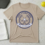 Yes I Take This Way Too Seriously T-shirt