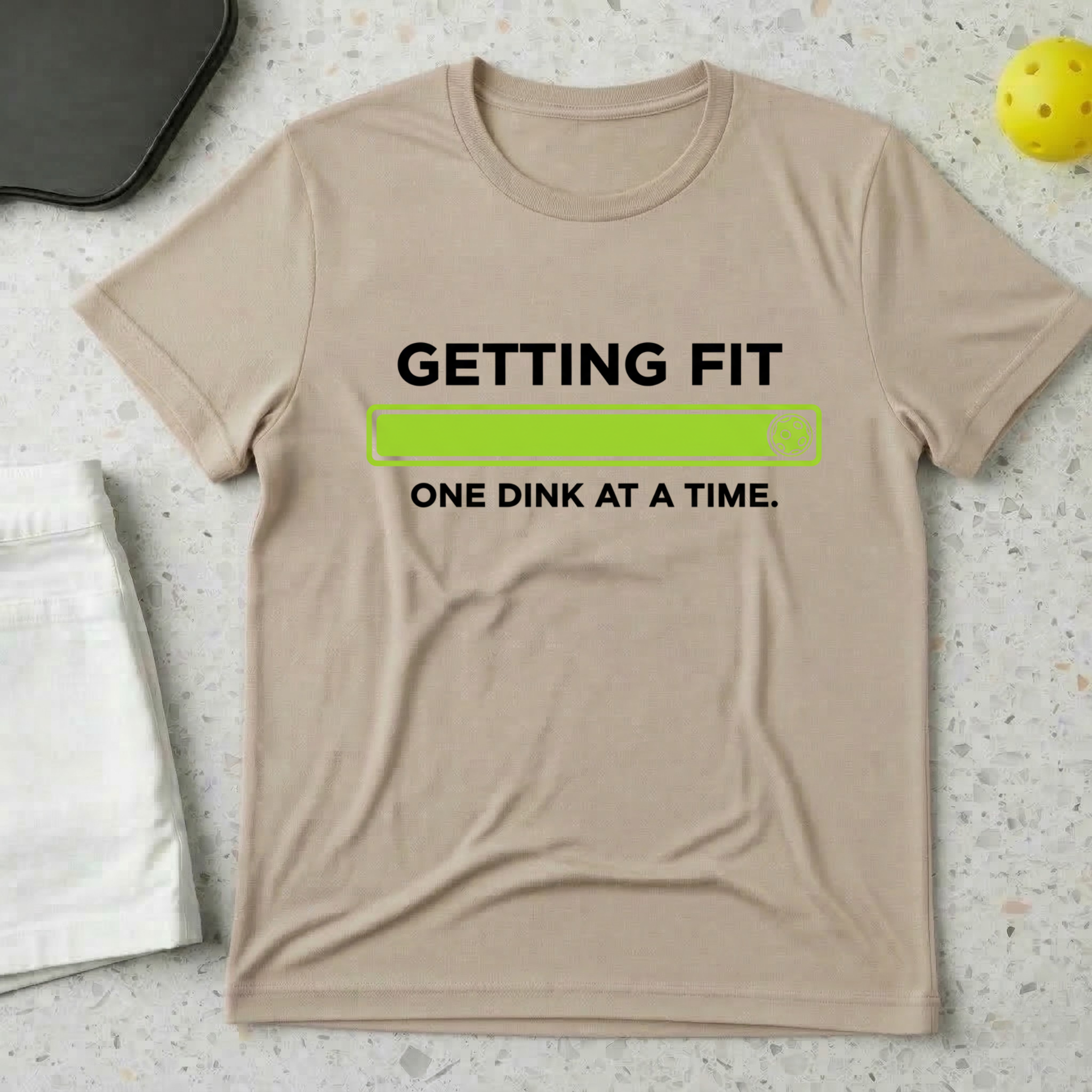 Getting Fit One Dink At A Time T-shirt