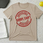 Unavailable Sorry I Can't Pickleball T-shirt