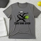 Zero dink given T-Shirt
