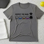 Respect the rank T-Shirt