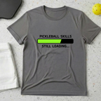 Pickleball skills loading T-Shirt