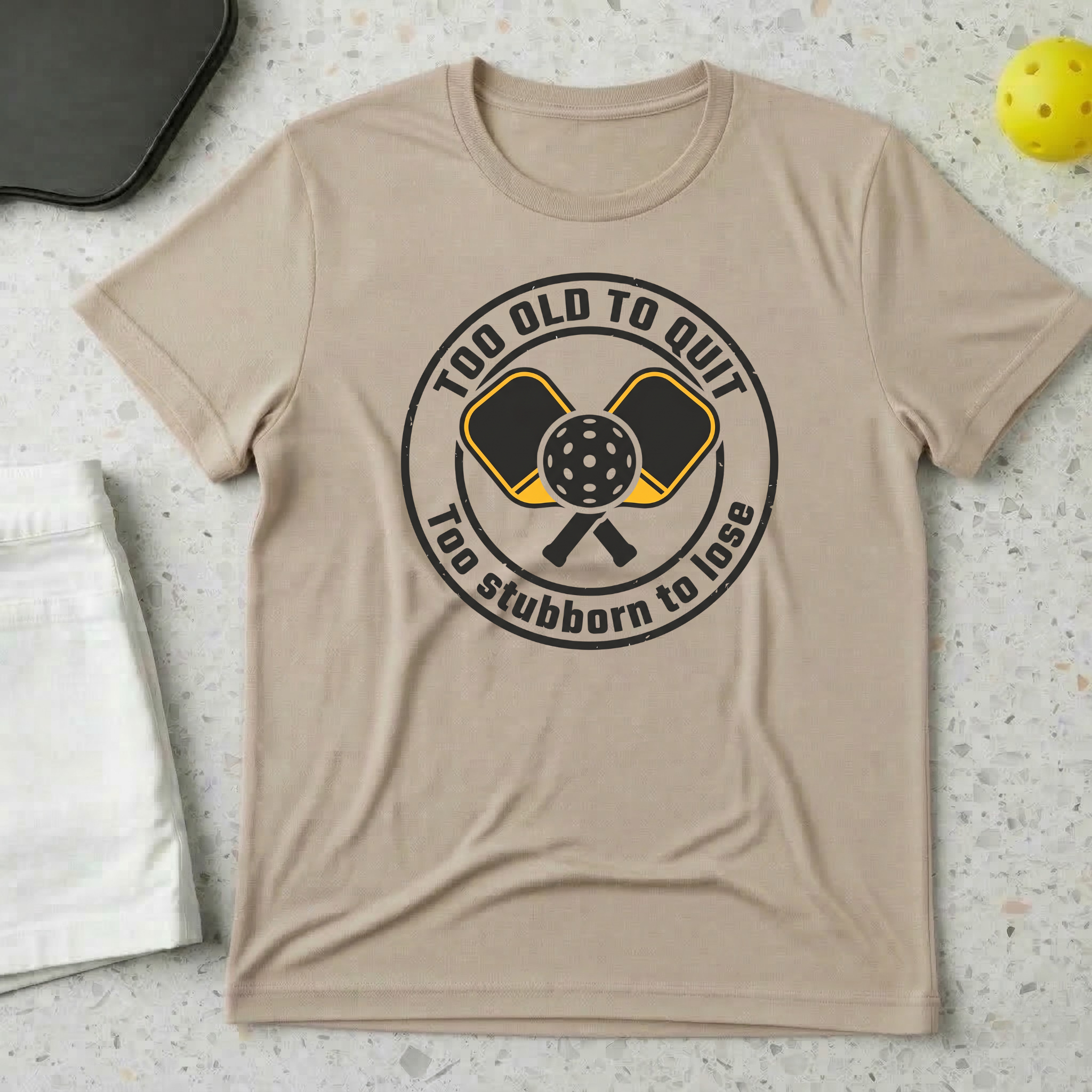 too old to quit too stubborn to lose T-shirt