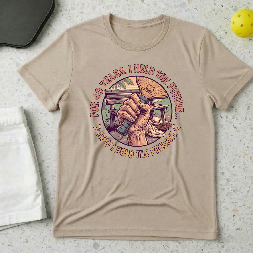 For 40 years I Held The Future T-shirt