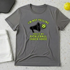 I am not yelling this is my pickleball coach voice T-Shirt