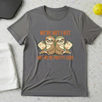 We're not fast but we are loud T-Shirt