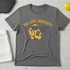 Pro level mediocrity T-Shirt