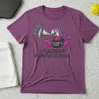 Loud Proud and in the kitchen T-Shirt