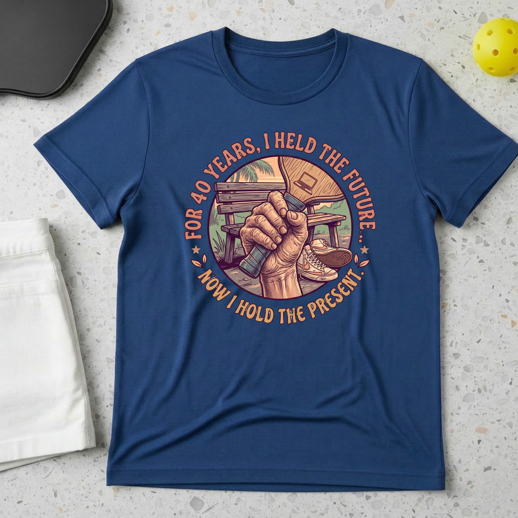 For 40 years I Held The Future T-shirt