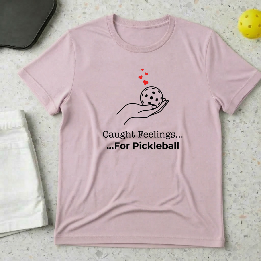 Caught Feelings For Pickleball T-shirt