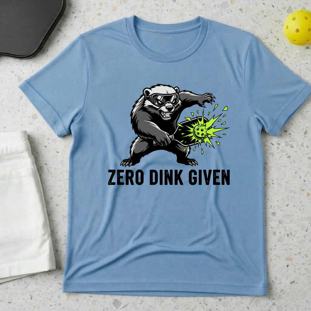Zero dink given T-Shirt