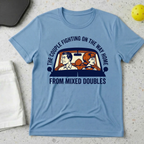 The Couple Fighting On The Way Home From Mixed Doubles T-shirt