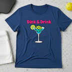 dink and drink T-Shirt