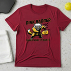Dink Badger takes what it wants T-Shirt