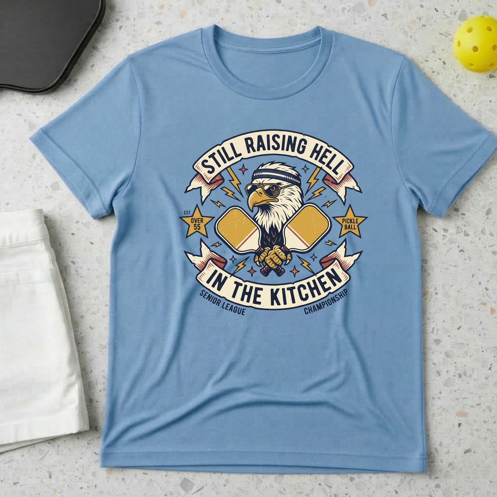 Still Raising hell in the kitchen T-shirt