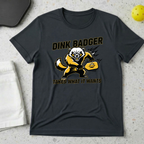 Dink Badger takes what it wants T-Shirt