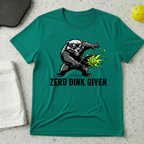 Zero dink given T-Shirt