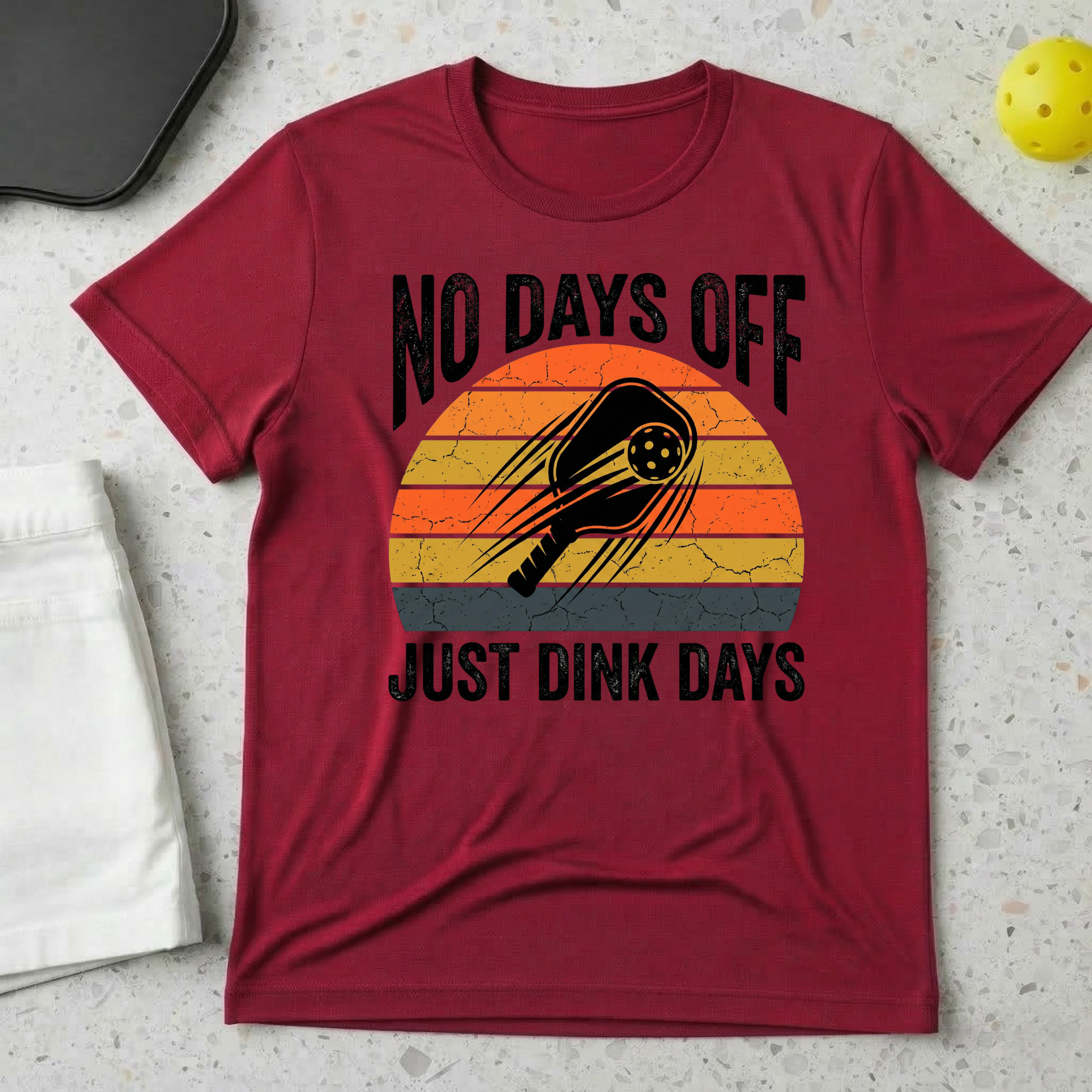 No Days Off Just Dink Days T-shirt