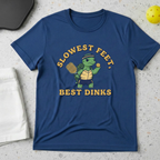 Slowest feet, best dinks T-Shirt