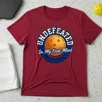 Undefeated in My Own Mind T-shirt